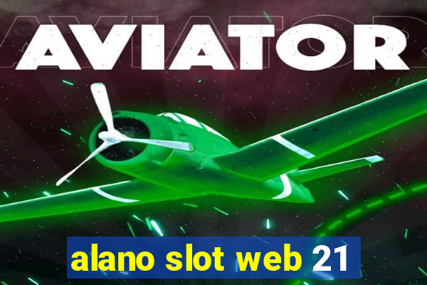 alano slot web 21
